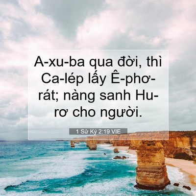 Picture 07 - 1 Sử Ký 2:19 VIE - A-xu-ba qua đời, thì Ca-lép lấy - Bible Verse Picture