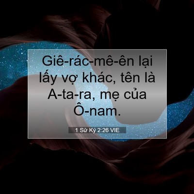 Picture 07 - 1 Sử Ký 2:26 VIE - Giê-rác-mê-ên lại lấy vợ khác, tên - Bible Verse Picture