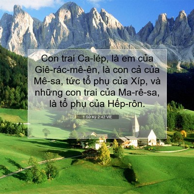Picture 07 - 1 Sử Ký 2:42 VIE - Con trai Ca-lép, là em của Giê-rác-mê-ên, - Bible Verse Picture