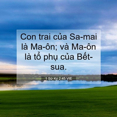 Picture 07 - 1 Sử Ký 2:45 VIE - Con trai của Sa-mai là Ma-ôn; và Ma-ôn là - Bible Verse Picture