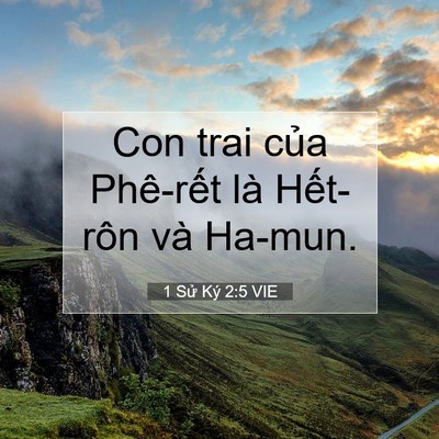 Picture 07 - 1 Sử Ký 2:5 VIE - Con trai của Phê-rết là Hết-rôn và - Bible Verse Picture