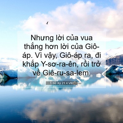 Picture 07 - 1 Sử Ký 21:4 VIE - Nhưng lời của vua thắng hơn lời của - Bible Verse Picture