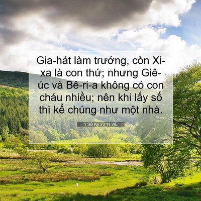 Picture 07 - 1 Sử Ký 23:11 VIE - Gia-hát làm trưởng, còn Xi-xa là con - Bible Verse Picture