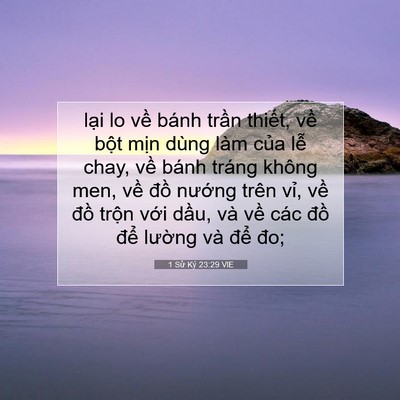 Picture 07 - 1 Sử Ký 23:29 VIE - lại lo về bánh trần thiết, về bột - Bible Verse Picture