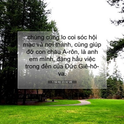 Picture 07 - 1 Sử Ký 23:32 VIE - chúng cũng lo coi sóc hội mạc và nơi - Bible Verse Picture