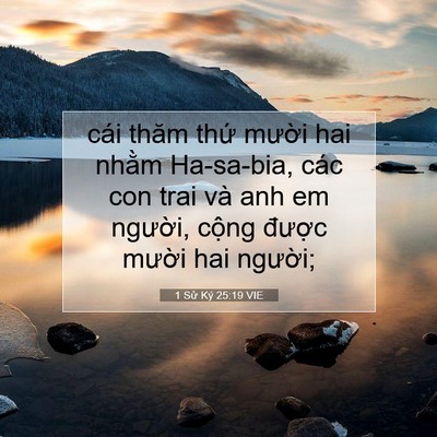 Picture 07 - 1 Sử Ký 25:19 VIE - cái thăm thứ mười hai nhằm Ha-sa-bia, - Bible Verse Picture