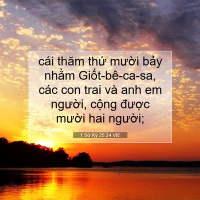 Picture 07 - 1 Sử Ký 25:24 VIE - cái thăm thứ mười bảy nhằm - Bible Verse Picture
