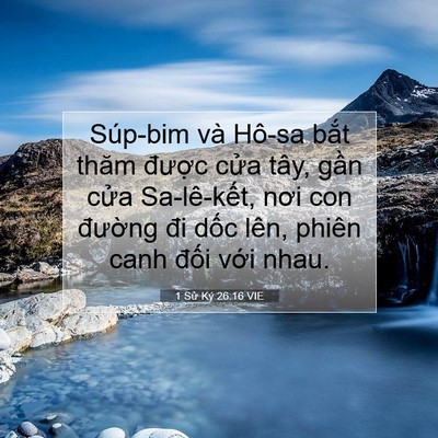 Picture 07 - 1 Sử Ký 26:16 VIE - Súp-bim và Hô-sa bắt thăm được cửa - Bible Verse Picture