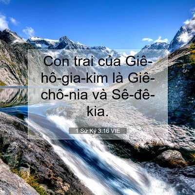 Picture 07 - 1 Sử Ký 3:16 VIE - Con trai của Giê-hô-gia-kim là Giê-chô-nia - Bible Verse Picture
