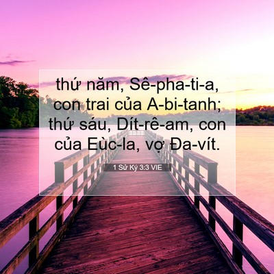 Picture 07 - 1 Sử Ký 3:3 VIE - thứ năm, Sê-pha-ti-a, con trai của - Bible Verse Picture
