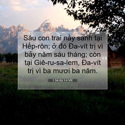 Picture 07 - 1 Sử Ký 3:4 VIE - Sáu con trai nầy sanh tại Hếp-rôn; ở - Bible Verse Picture