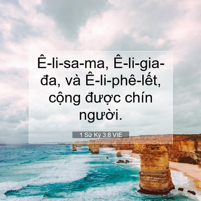 Picture 07 - 1 Sử Ký 3:8 VIE - Ê-li-sa-ma, Ê-li-gia-đa, và Ê-li-phê-lết, - Bible Verse Picture