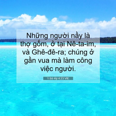 Picture 07 - 1 Sử Ký 4:23 VIE - Những người nầy là thợ gốm, ở tại - Bible Verse Picture