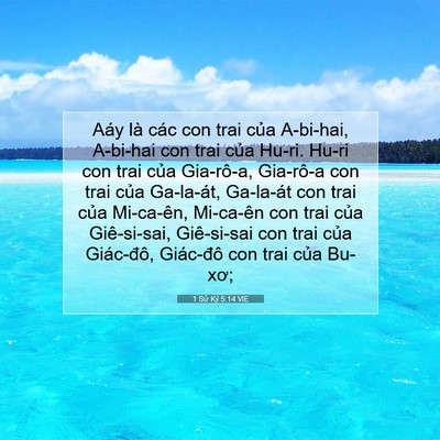 Picture 07 - 1 Sử Ký 5:14 VIE - Aáy là các con trai của A-bi-hai, A-bi-hai - Bible Verse Picture