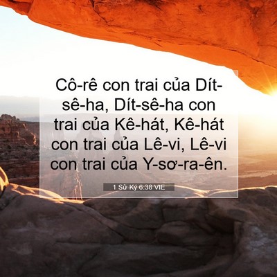 Picture 07 - 1 Sử Ký 6:38 VIE - Cô-rê con trai của Dít-sê-ha, Dít-sê-ha - Bible Verse Picture