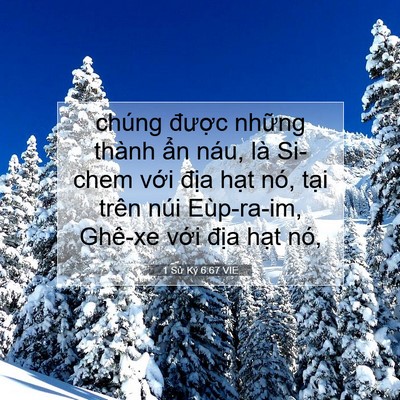 Picture 07 - 1 Sử Ký 6:67 VIE - chúng được những thành ẩn náu, là - Bible Verse Picture