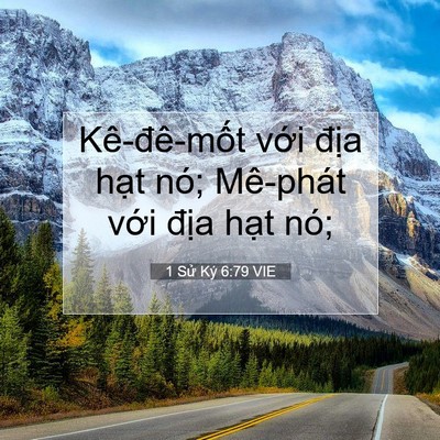 Picture 07 - 1 Sử Ký 6:79 VIE - Kê-đê-mốt với địa hạt nó; Mê-phát - Bible Verse Picture