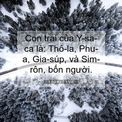Picture 07 - 1 Sử Ký 7:1 VIE - Con trai của Y-sa-ca là: Thô-la, Phu-a, - Bible Verse Picture