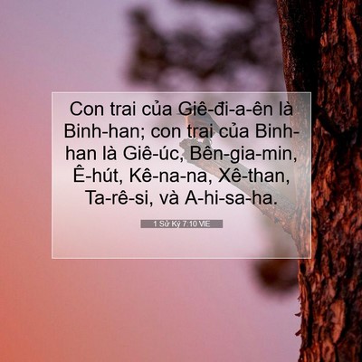 Picture 07 - 1 Sử Ký 7:10 VIE - Con trai của Giê-đi-a-ên là Binh-han; con - Bible Verse Picture