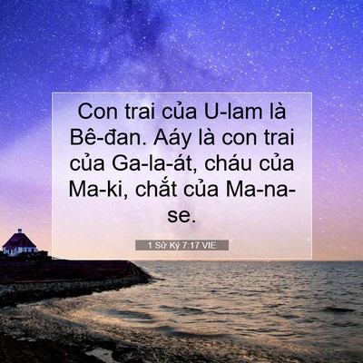 Picture 07 - 1 Sử Ký 7:17 VIE - Con trai của U-lam là Bê-đan. Aáy là con - Bible Verse Picture