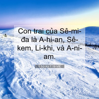 Picture 07 - 1 Sử Ký 7:19 VIE - Con trai của Sê-mi-đa là A-hi-an, Sê-kem, - Bible Verse Picture