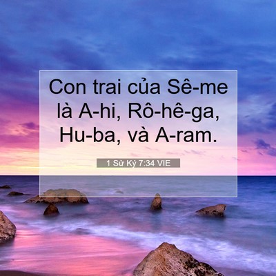 Picture 07 - 1 Sử Ký 7:34 VIE - Con trai của Sê-me là A-hi, Rô-hê-ga, - Bible Verse Picture