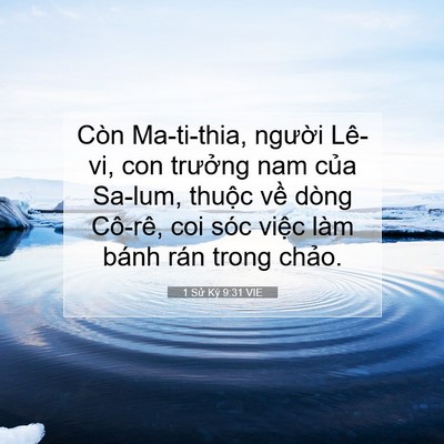 Picture 07 - 1 Sử Ký 9:31 VIE - Còn Ma-ti-thia, người Lê-vi, con trưởng - Bible Verse Picture