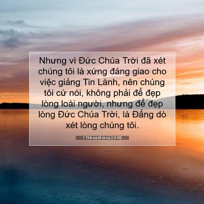 Picture 07 - 1 Thê-sa-lô-ni-ca 2:4 VIE - Nhưng vì Đức Chúa Trời đã xét chúng - Bible Verse Picture