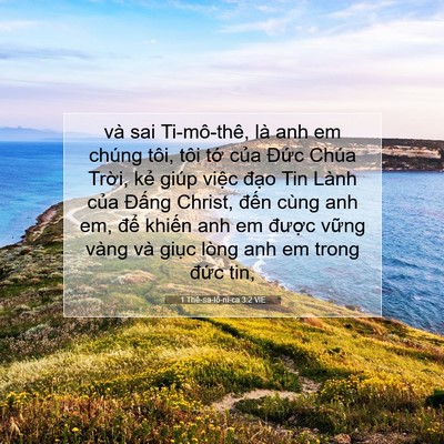 Picture 07 - 1 Thê-sa-lô-ni-ca 3:2 VIE - và sai Ti-mô-thê, là anh em chúng tôi, tôi - Bible Verse Picture