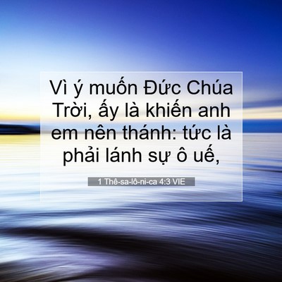 Picture 07 - 1 Thê-sa-lô-ni-ca 4:3 VIE - Vì ý muốn Đức Chúa Trời, ấy là - Bible Verse Picture