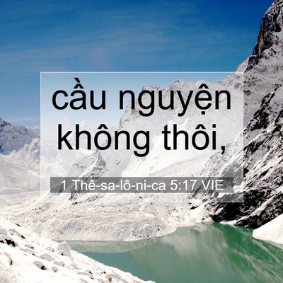 Picture 07 - 1 Thê-sa-lô-ni-ca 5:17 VIE - cầu nguyện không - Bible Verse Picture