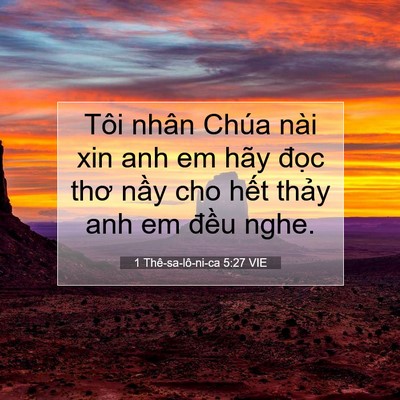 Picture 07 - 1 Thê-sa-lô-ni-ca 5:27 VIE - Tôi nhân Chúa nài xin anh em hãy đọc thơ - Bible Verse Picture