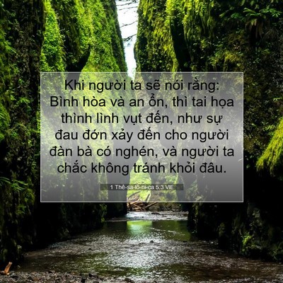 Picture 07 - 1 Thê-sa-lô-ni-ca 5:3 VIE - Khi người ta sẽ nói rằng: Bình hòa và - Bible Verse Picture