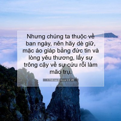 Picture 07 - 1 Thê-sa-lô-ni-ca 5:8 VIE - Nhưng chúng ta thuộc về ban ngày, nên - Bible Verse Picture