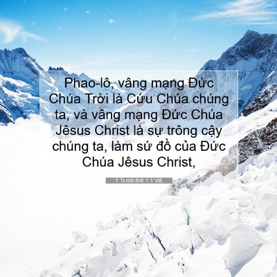 Picture 07 - 1 Ti-mô-thê 1:1 VIE - Phao-lô, vâng mạng Đức Chúa Trời là - Bible Verse Picture