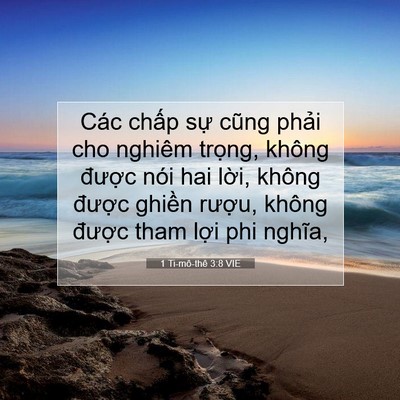 Picture 07 - 1 Ti-mô-thê 3:8 VIE - Các chấp sự cũng phải cho nghiêm - Bible Verse Picture