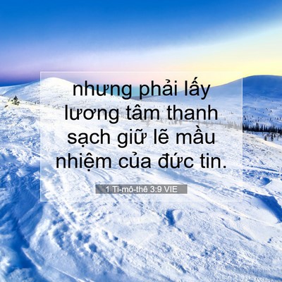 Picture 07 - 1 Ti-mô-thê 3:9 VIE - nhưng phải lấy lương tâm thanh sạch - Bible Verse Picture