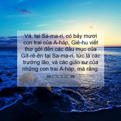 Picture 07 - 2 Các Vua 10:1 VIE - Vả, tại Sa-ma-ri, có bảy mươi con trai - Bible Verse Picture