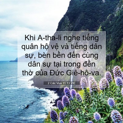Picture 07 - 2 Các Vua 11:13 VIE - Khi A-tha-li nghe tiếng quân hộ vệ và - Bible Verse Picture