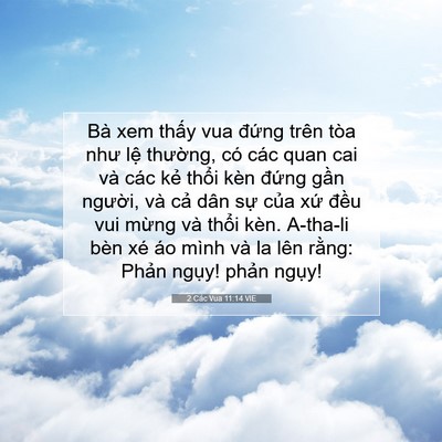 Picture 07 - 2 Các Vua 11:14 VIE - Bà xem thấy vua đứng trên tòa như lệ - Bible Verse Picture