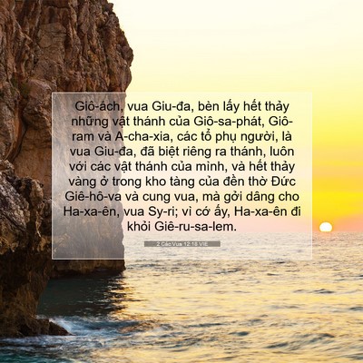 Picture 07 - 2 Các Vua 12:18 VIE - Giô-ách, vua Giu-đa, bèn lấy hết thảy - Bible Verse Picture