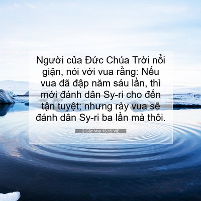 Picture 07 - 2 Các Vua 13:19 VIE - Người của Đức Chúa Trời nổi giận, - Bible Verse Picture