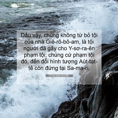 Picture 07 - 2 Các Vua 13:6 VIE - Dầu vậy, chúng không từ bỏ tội của - Bible Verse Picture