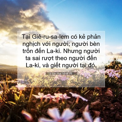 Picture 07 - 2 Các Vua 14:19 VIE - Tại Giê-ru-sa-lem có kẻ phản nghịch - Bible Verse Picture