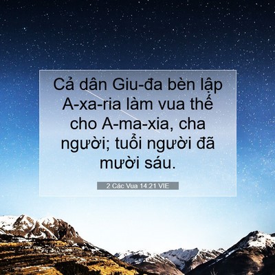 Picture 07 - 2 Các Vua 14:21 VIE - Cả dân Giu-đa bèn lập A-xa-ria làm vua - Bible Verse Picture