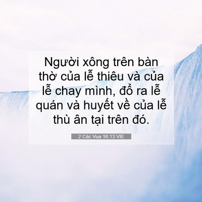 Picture 07 - 2 Các Vua 16:13 VIE - Người xông trên bàn thờ của lễ thiêu - Bible Verse Picture