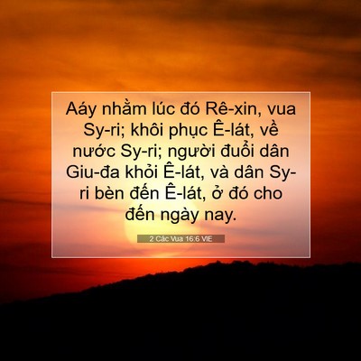 Picture 07 - 2 Các Vua 16:6 VIE - Aáy nhằm lúc đó Rê-xin, vua Sy-ri; khôi - Bible Verse Picture