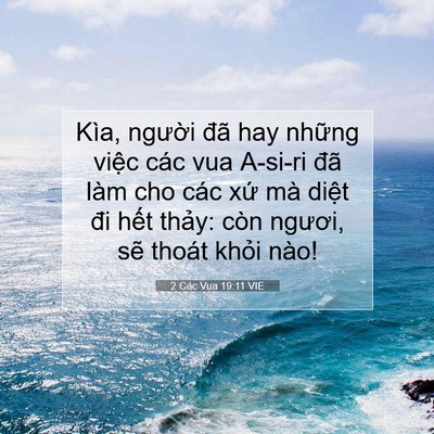 Picture 07 - 2 Các Vua 19:11 VIE - Kìa, người đã hay những việc các vua - Bible Verse Picture