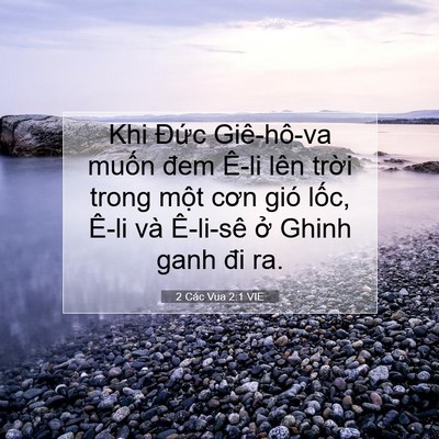 Picture 07 - 2 Các Vua 2:1 VIE - Khi Đức Giê-hô-va muốn đem Ê-li lên - Bible Verse Picture