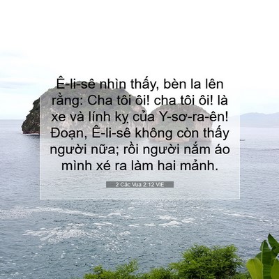 Picture 07 - 2 Các Vua 2:12 VIE - Ê-li-sê nhìn thấy, bèn la lên rằng: Cha - Bible Verse Picture